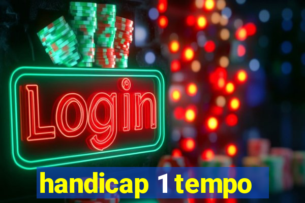 handicap 1 tempo