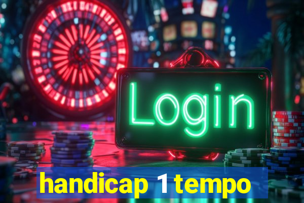 handicap 1 tempo