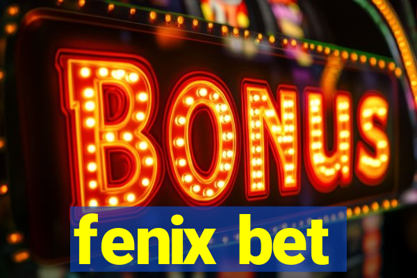 fenix bet