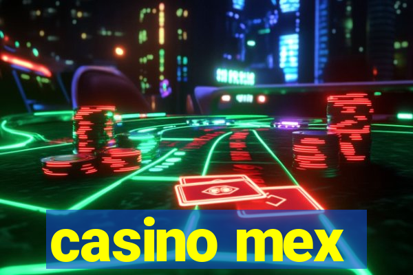 casino mex