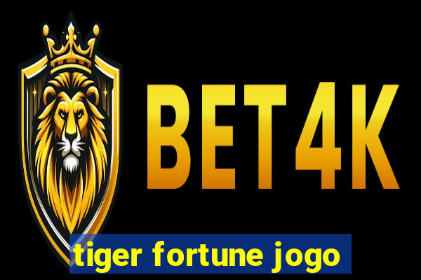 tiger fortune jogo