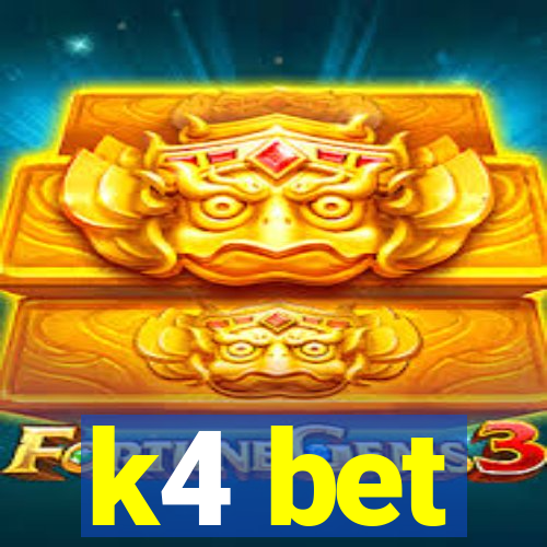 k4 bet