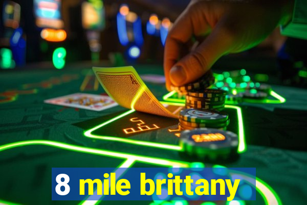 8 mile brittany