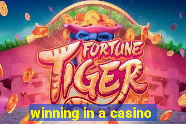 winning in a casino