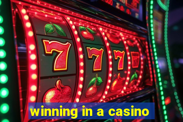 winning in a casino