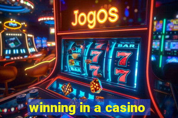 winning in a casino