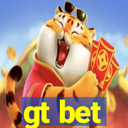 gt bet