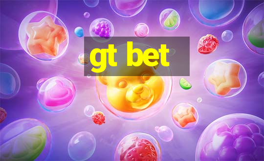 gt bet