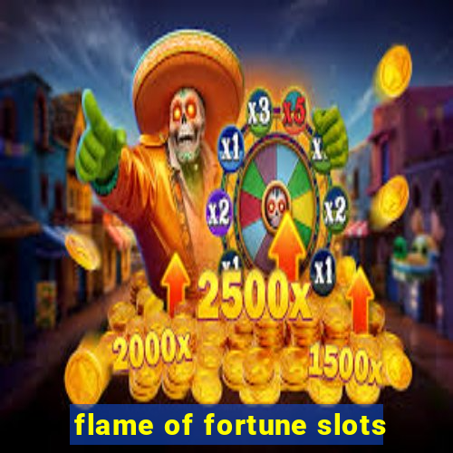 flame of fortune slots