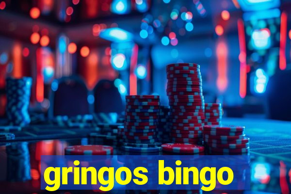 gringos bingo