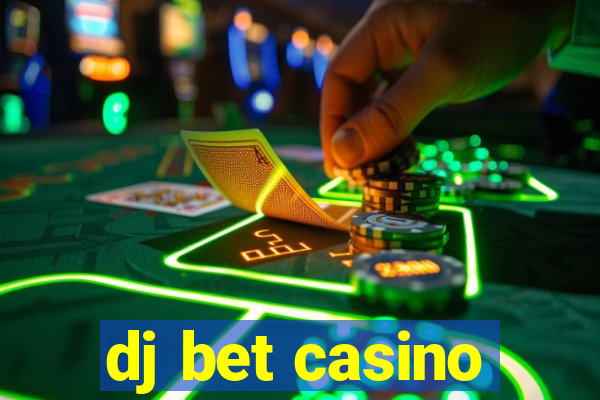 dj bet casino