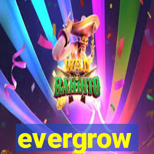 evergrow