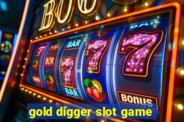 gold digger slot game