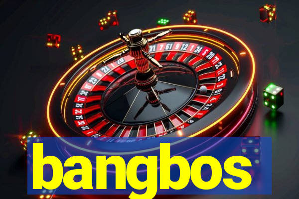 bangbos