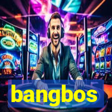 bangbos