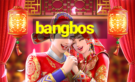 bangbos