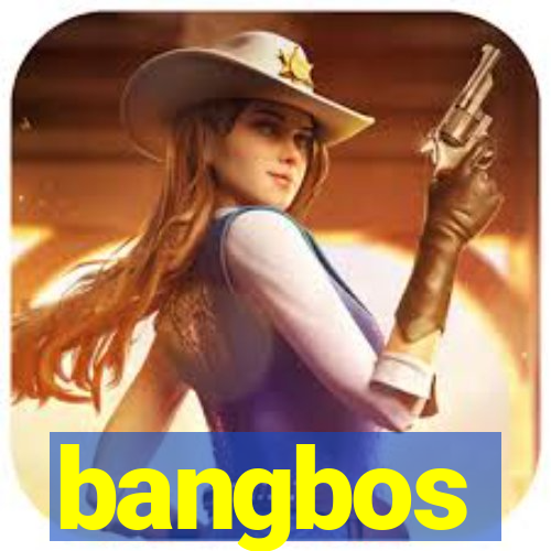 bangbos