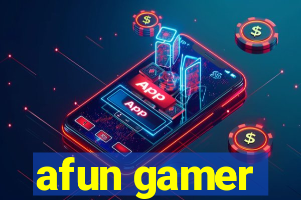 afun gamer