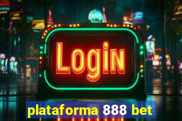 plataforma 888 bet