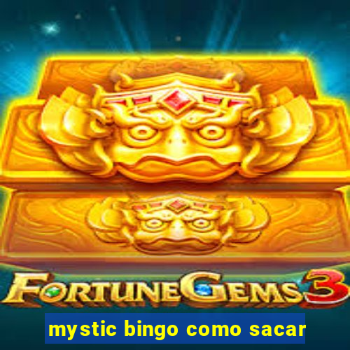 mystic bingo como sacar