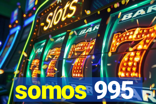 somos 995