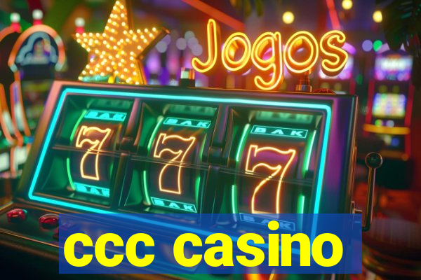 ccc casino