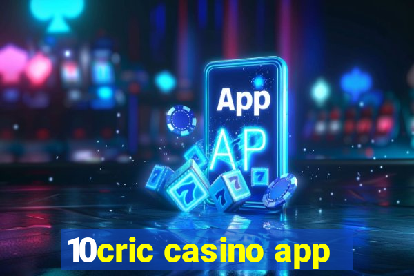 10cric casino app