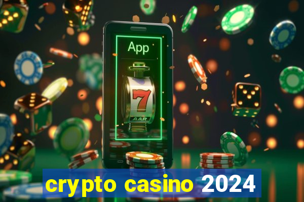 crypto casino 2024