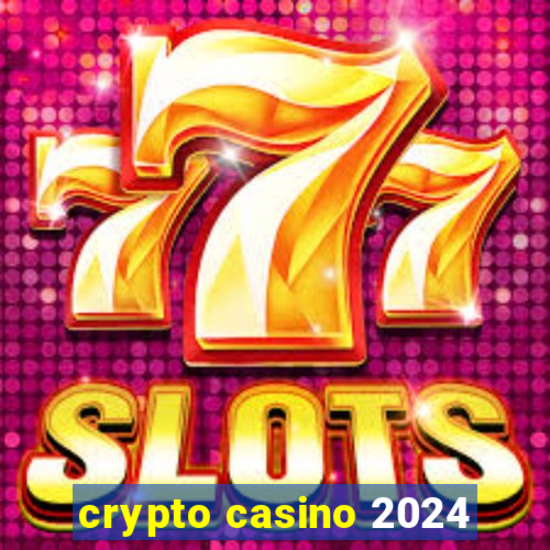 crypto casino 2024