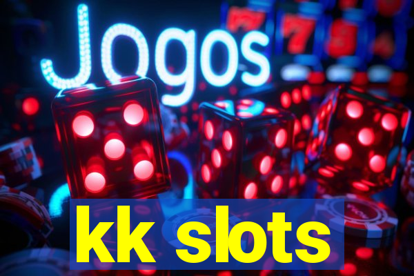 kk slots