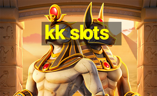 kk slots