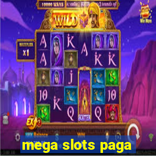 mega slots paga