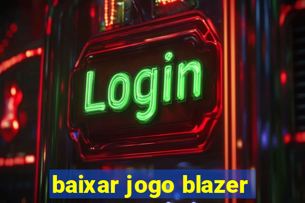 baixar jogo blazer