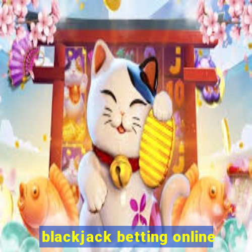 blackjack betting online