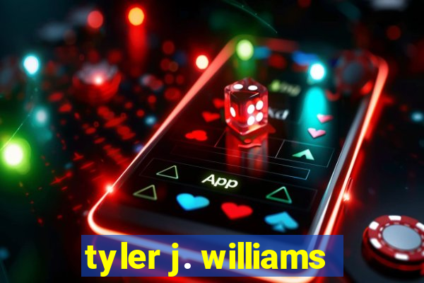 tyler j. williams