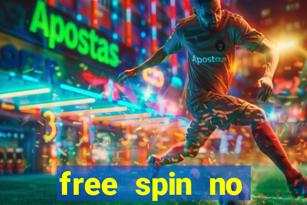 free spin no deposit slots