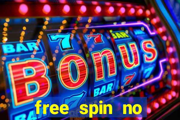 free spin no deposit slots