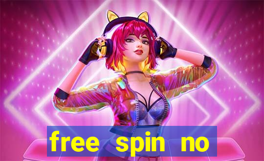 free spin no deposit slots