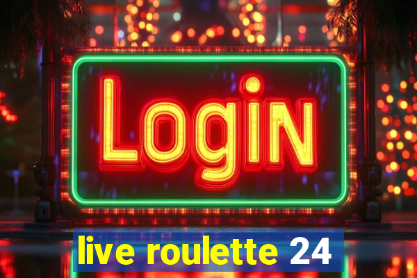 live roulette 24