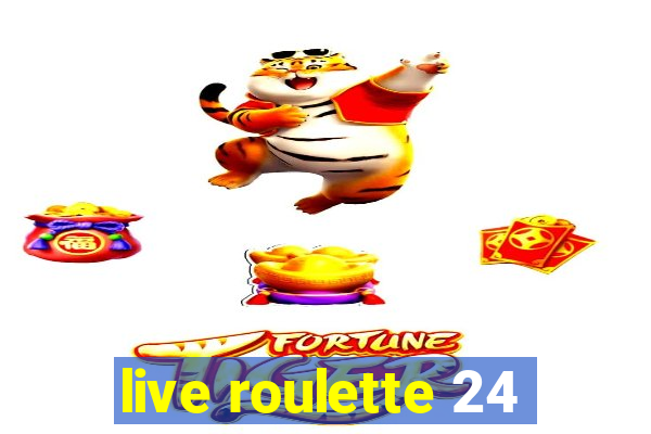 live roulette 24