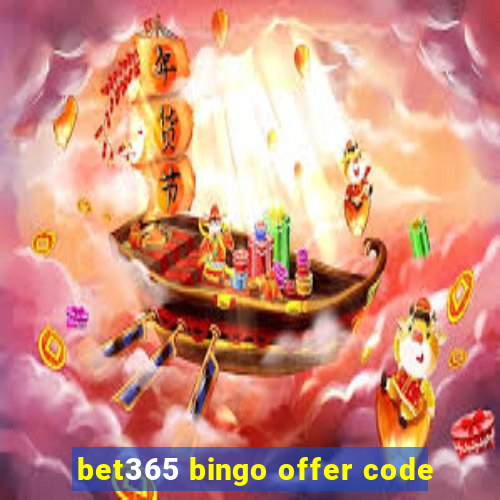 bet365 bingo offer code