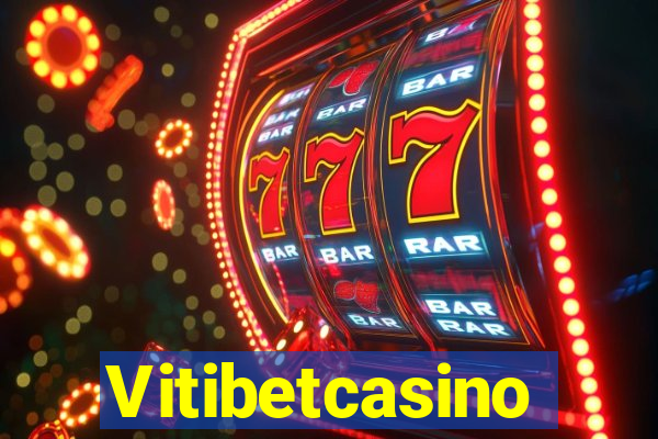 Vitibetcasino