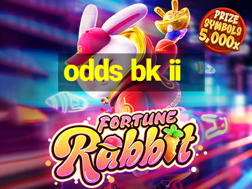 odds bk ii