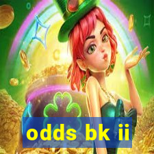 odds bk ii