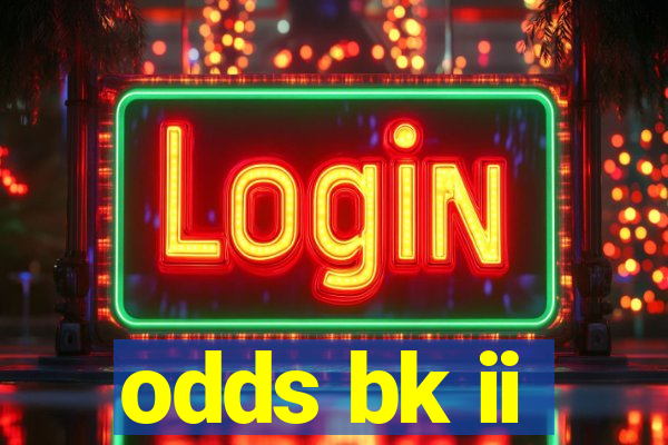 odds bk ii