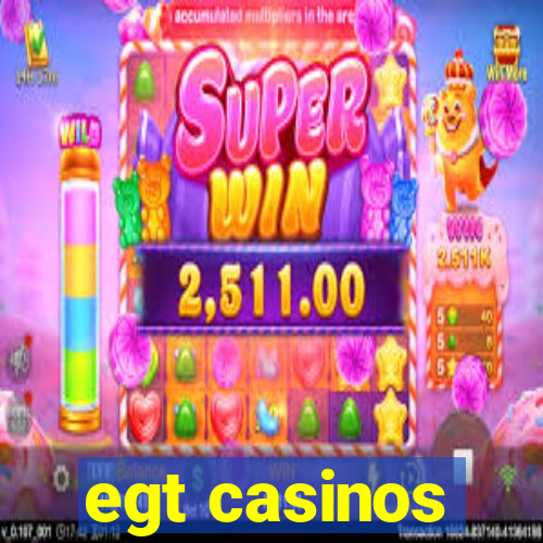 egt casinos