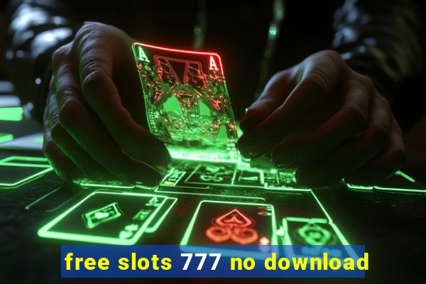 free slots 777 no download