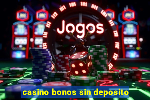 casino bonos sin deposito