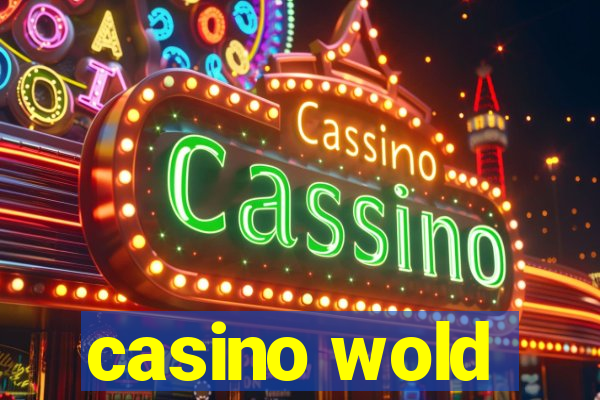 casino wold