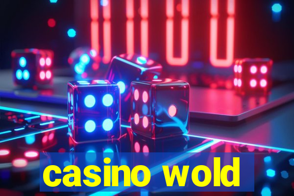 casino wold